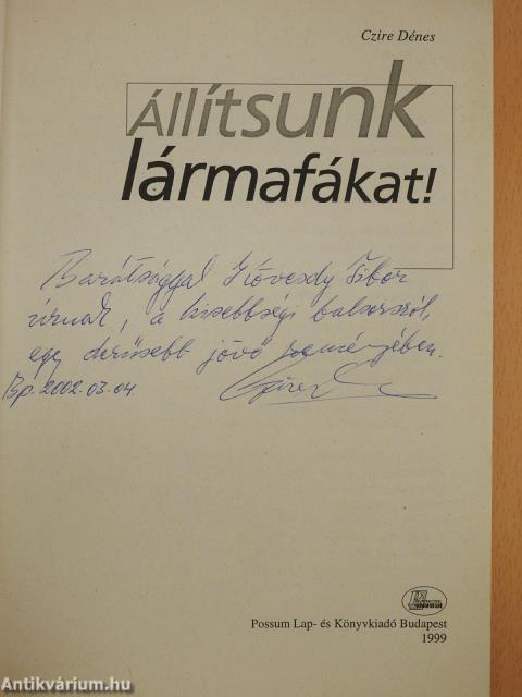 Állítsunk lármafákat! (dedikált példány)