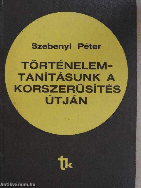 Történelemtanításunk a korszerűsítés útján