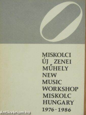 Miskolci Új Zenei Műhely 1976-1986