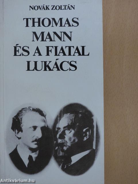 Thomas Mann és a fiatal Lukács (dedikált példány)