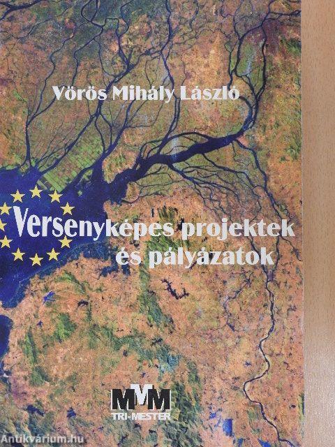 Versenyképes projektek és pályázatok