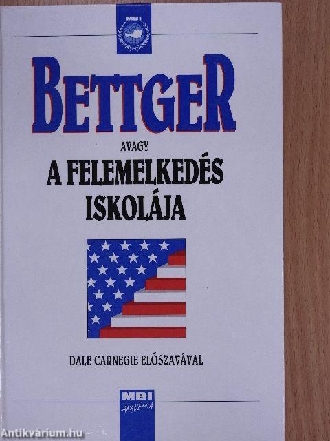 Bettger avagy a felemelkedés iskolája