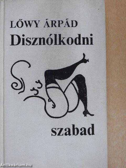 Disznólkodni szabad