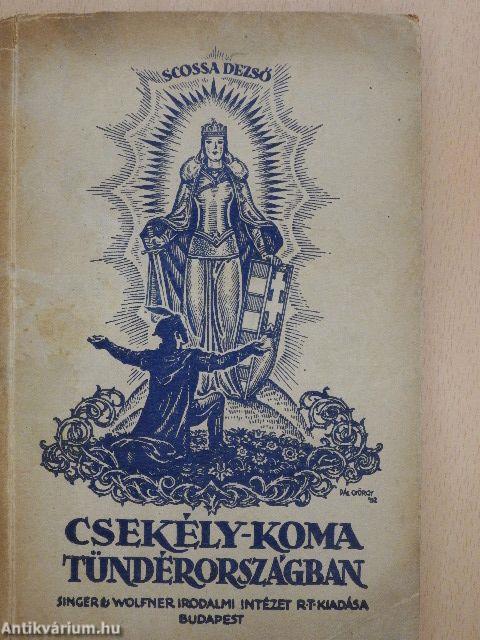 Csekély-koma Tündérországban/Csekély koma kis Magyarországban