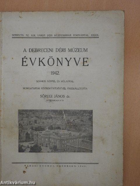 A Debreceni Déri Múzeum évkönyve 1942.