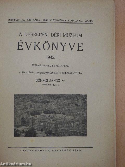 A Debreceni Déri Múzeum évkönyve 1942.