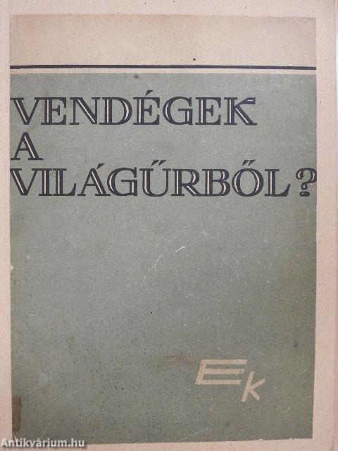 Vendégek a világűrből?