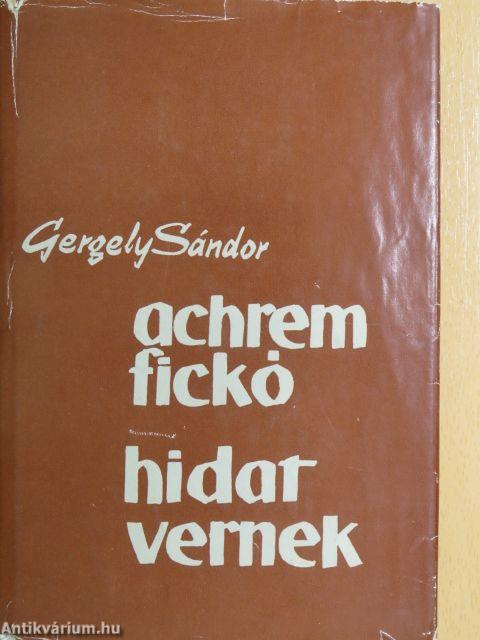 Achrem fickó/Hidat vernek