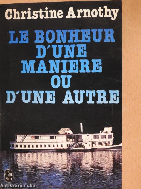 Le Bonheur d'une maniere ou d'une autre (dedikált példány)