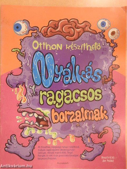 Otthon készíthető nyálkás, ragacsos borzalmak