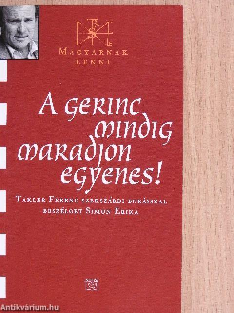 A gerinc mindig maradjon egyenes!