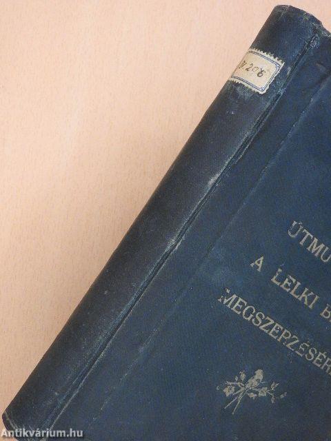 Útmutatás a lelki béke megszerzésére és megőrzésére