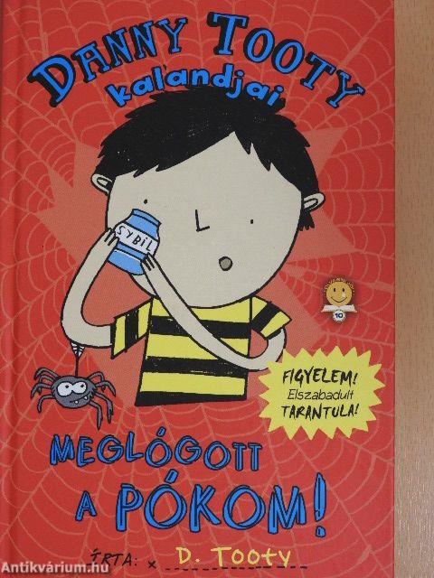 Danny Tooty kalandjai - Meglógott a pókom!