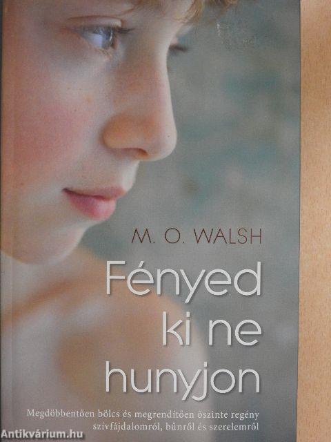 Fényed ki ne hunyjon