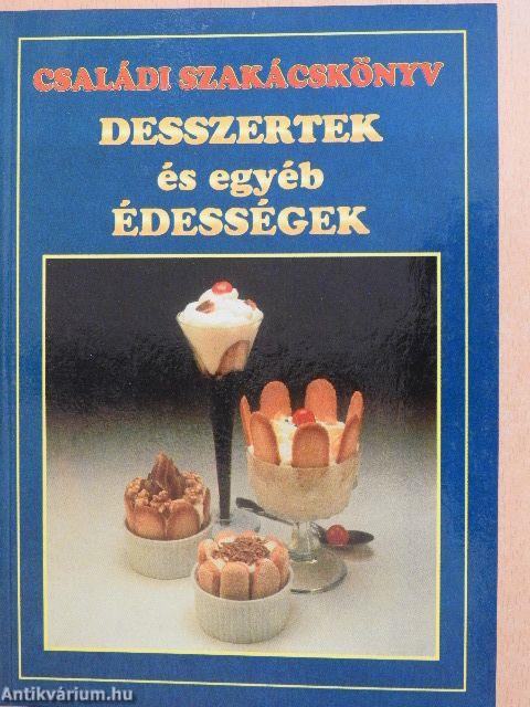 Desszertek és egyéb édességek