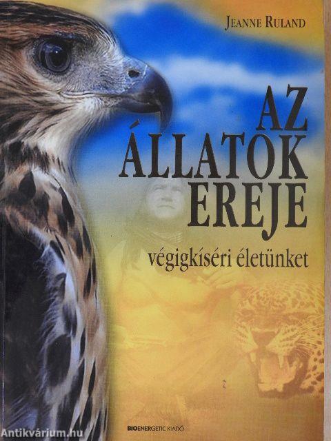 Az állatok ereje végigkíséri életünket (rossz állapotú)