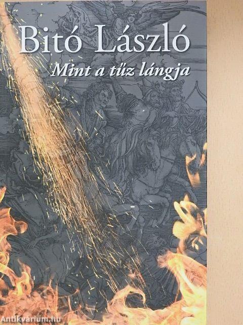 Mint a tűz lángja