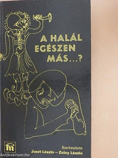 A halál egészen más...?