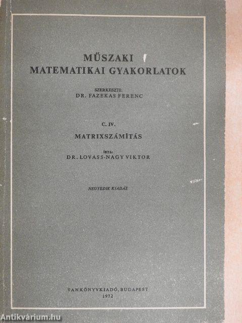 Műszaki matematikai gyakorlatok C. IV.