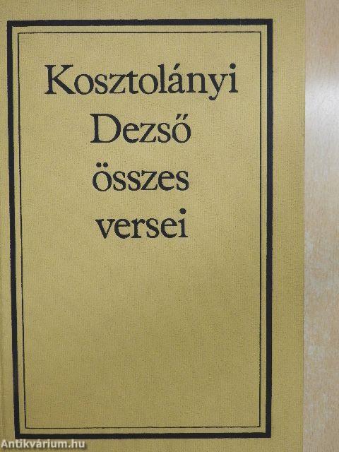 Kosztolányi Dezső összes versei