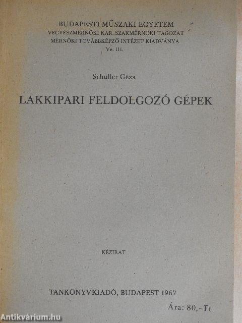 Lakkipari feldolgozó gépek