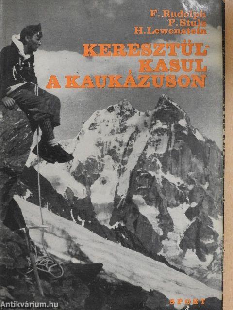 Keresztül-kasul a Kaukázuson