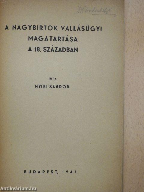 A nagybirtok vallásügyi magatartása a 18. században