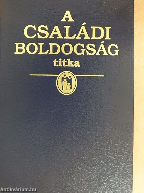 A családi boldogság titka