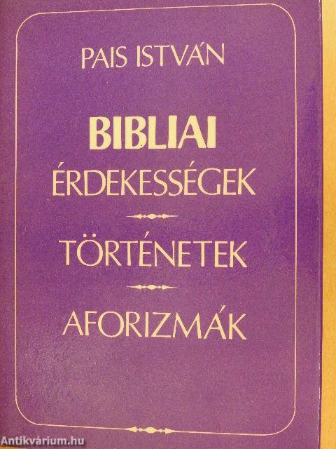 Bibliai érdekességek, történetek, aforizmák