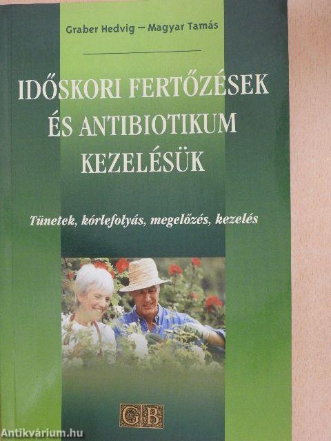 Időskori fertőzések és antibiotikum kezelésük