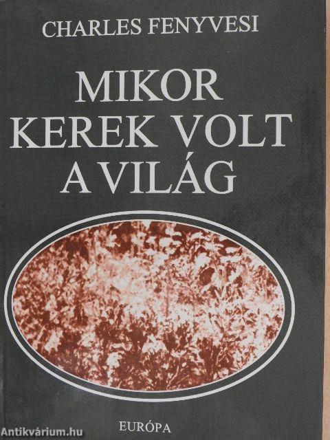 Mikor kerek volt a világ