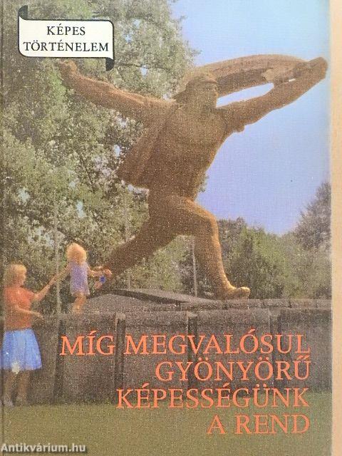 Míg megvalósul gyönyörű képességünk a rend