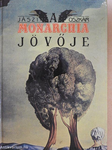 A Monarchia jövője