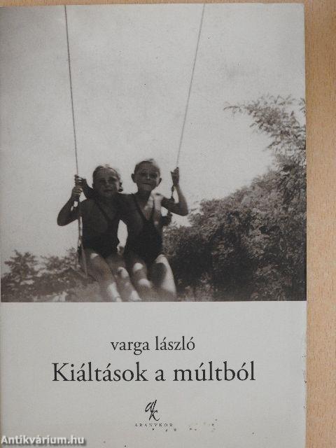 Kiáltások a múltból