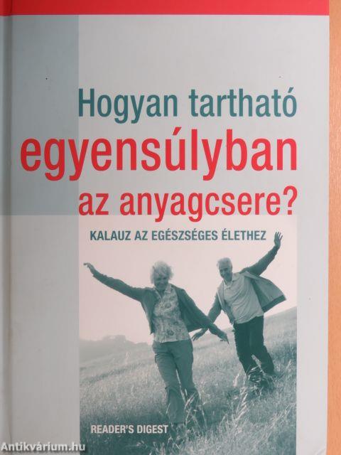 Hogyan tartható egyensúlyban az anyagcsere?