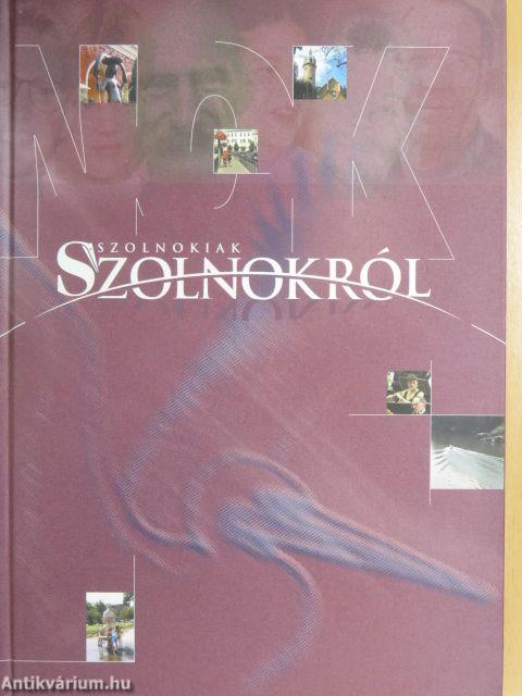 Szolnokiak Szolnokról