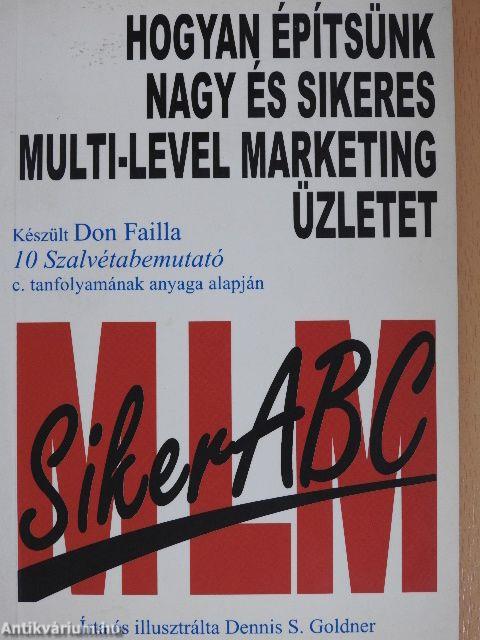 Hogyan építsünk nagy és sikeres multi-level marketing üzletet