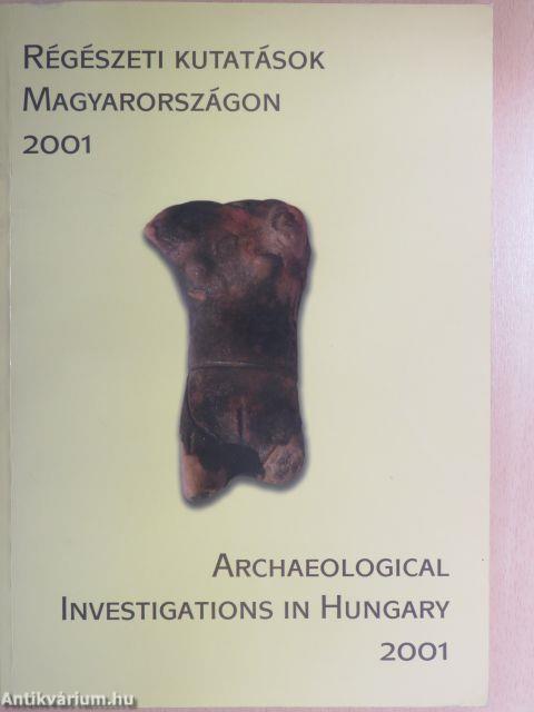Régészeti kutatások Magyarországon 2001