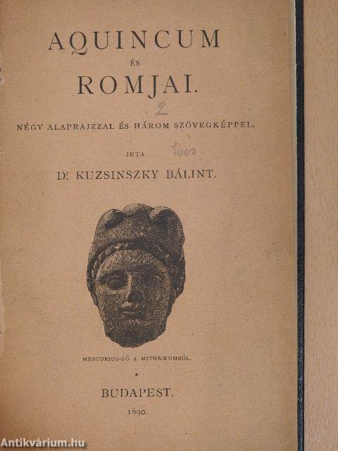 Aquincum és romjai/Az aquincumi ásatások és muzeum ismertetése (Mályusz Elemér könyvtárából)