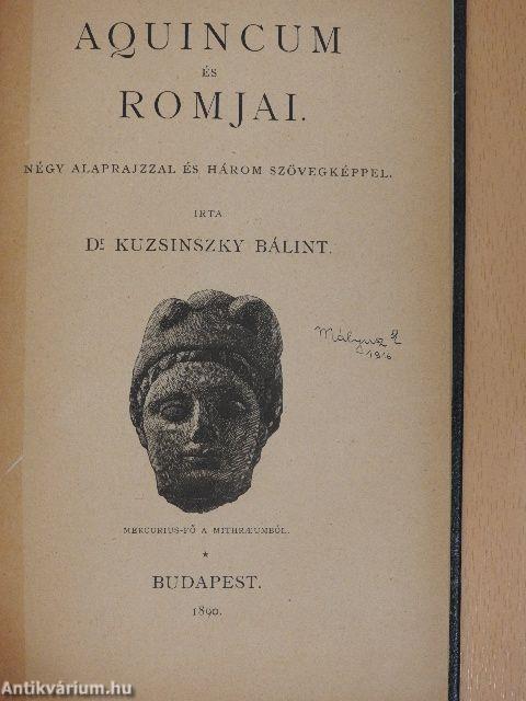 Aquincum és romjai/Az aquincumi ásatások és muzeum ismertetése (Mályusz Elemér könyvtárából)