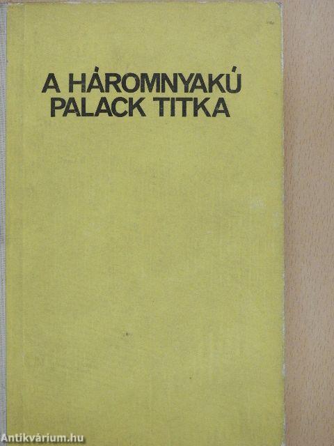 A háromnyakú palack titka