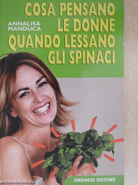 Cosa Pensano le Donne Quando Lessano gli Spinaci