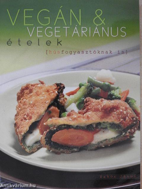 Vegán & vegetáriánus ételek