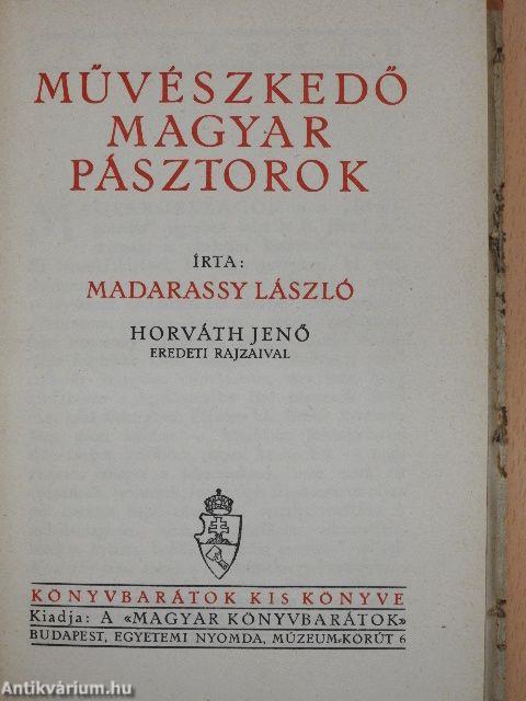 Művészkedő magyar pásztorok