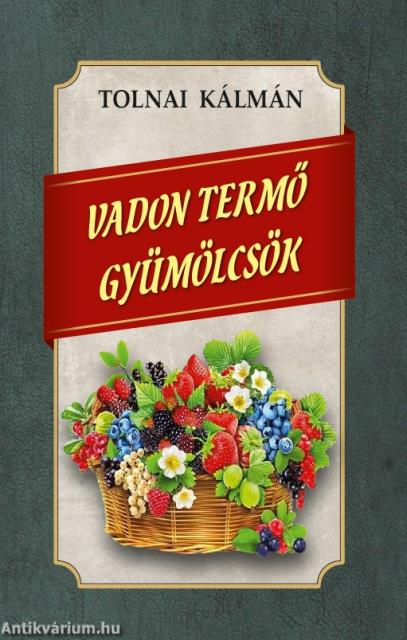 Vadon termő gyümölcsök