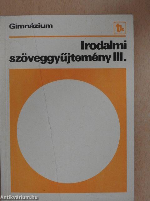 Irodalmi szöveggyűjtemény III.