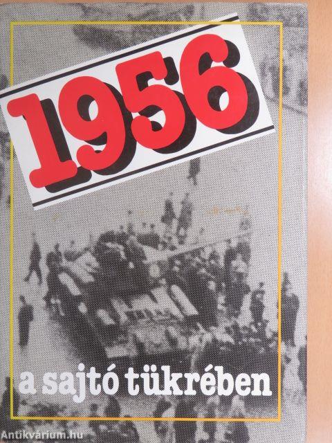 1956 a sajtó tükrében