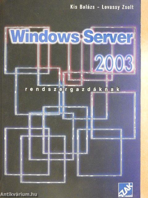 Windows Server 2003 rendszergazdáknak