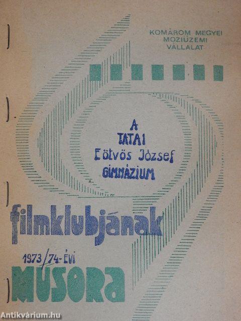 A tatai Eötvös József Gimnázium filmklubjának 1973/74. évi műsora