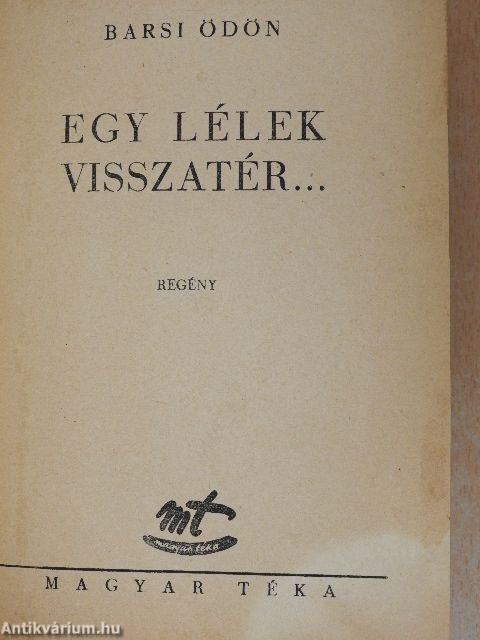 Egy lélek visszatér...